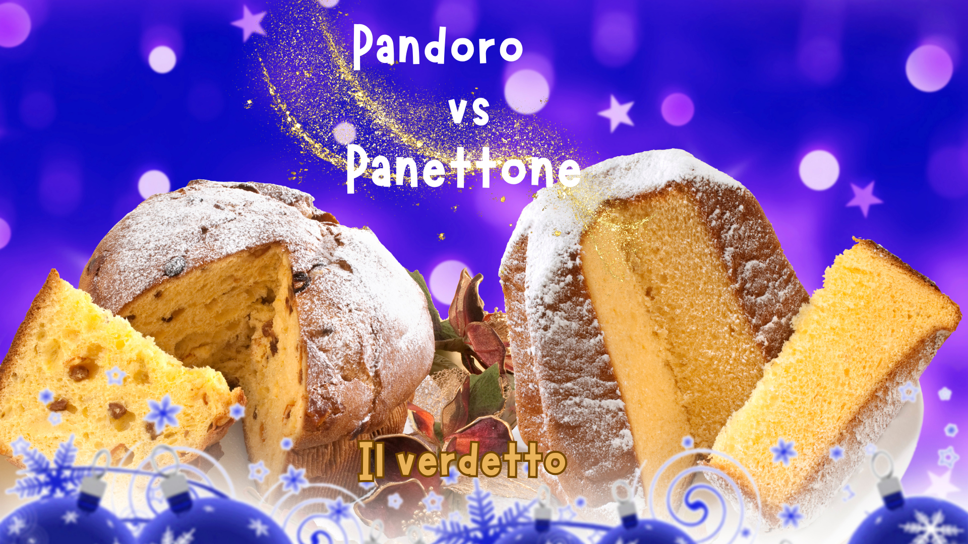 Pandoro vs Panettone: un dolce dilemma (Seconda parte: Il verdetto)
